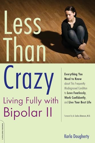 Less Than Crazy: Living Fully with Bipolar II (No. 2)